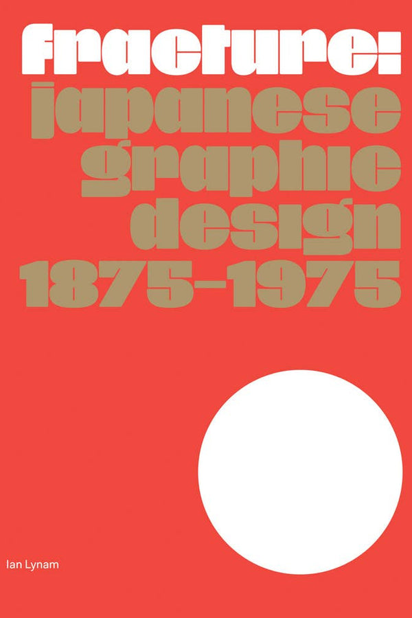 Fracture: Japanese Graphic Design 1875–1975