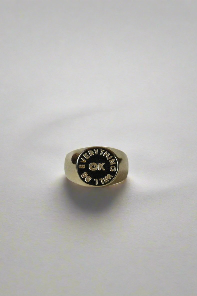 Everything Will Be OK Signet Ring